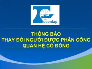 Thông báo thay đổi người được phân công quan hệ cổ đông