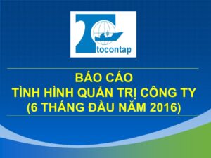 Báo Cáo Tình Hình Quản Trị Công Ty (6 Tháng Đầu Năm 2016)